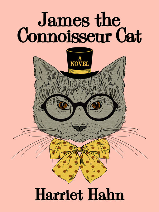 Title details for James the Connoisseur Cat by Harriet Hahn - Available